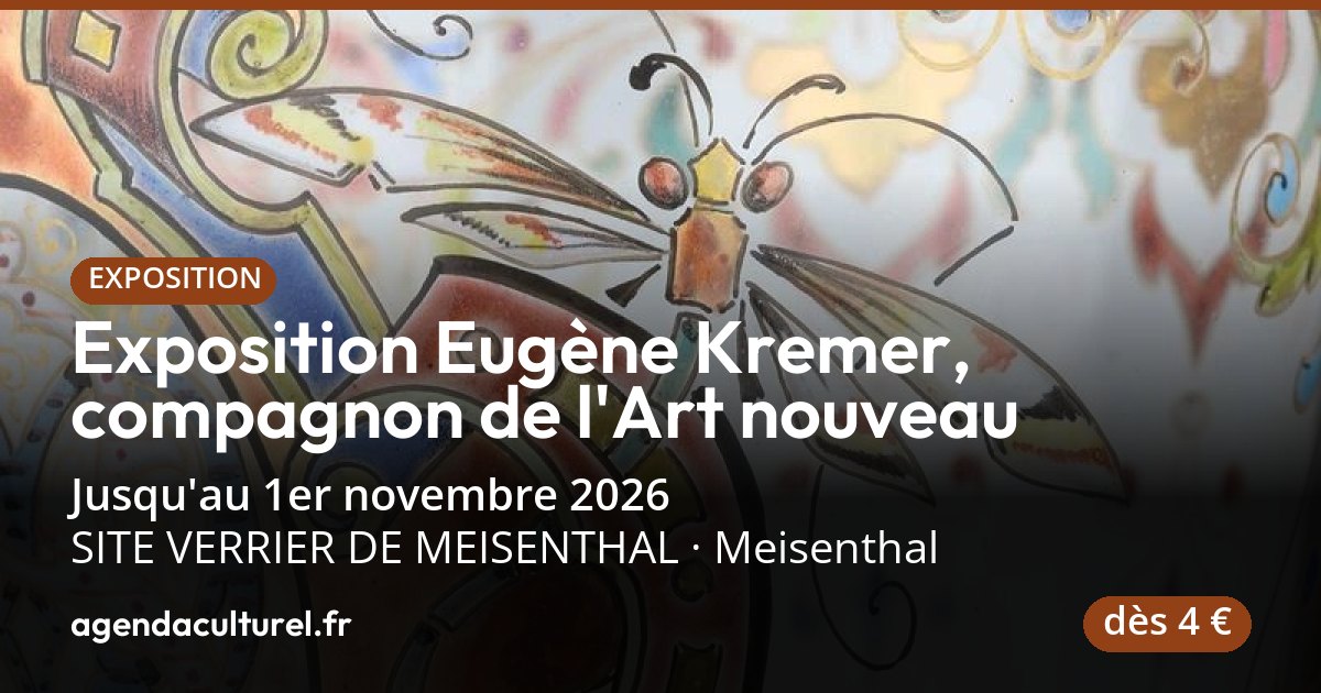 1er Exposition Eugène Kremer à Meisenthal jusqu'au 1er nov. 2026