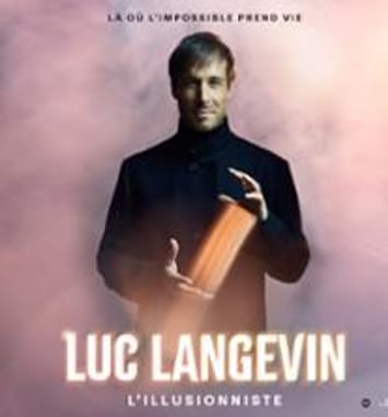 Luc Langevin, L'Illusionniste Là Où l'Impossible Prend Vie