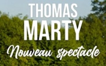 Thomas Marty, Nouveau spectacle, Tournée