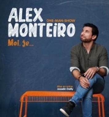 Alex Monteiro, Moi je...