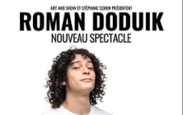 Roman Doduik : Nouveau spectacle