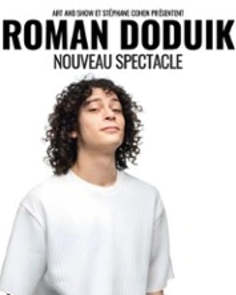 Roman Doduik : Nouveau spectacle