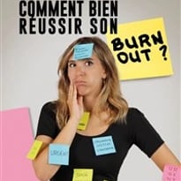 Comment bien réussir son burn-out ? avec Fanny Pocholle