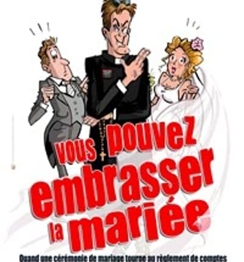 Vous pouvez embrasser la mariée