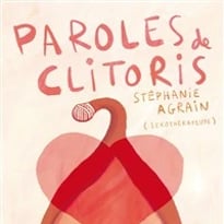 Stéphanie Agrain dans Paroles de clitoris
