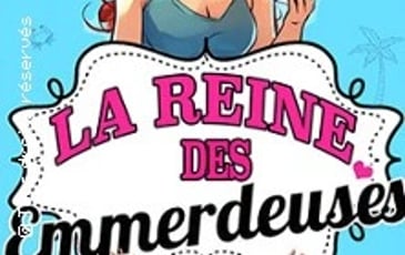 La Reine des Emmerdeuses