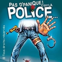 Pas d'Panique ! C'est la police...