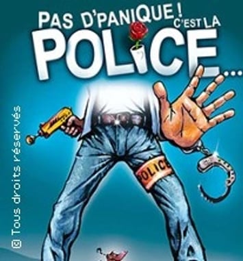 Pas d'Panique ! C'est la police...