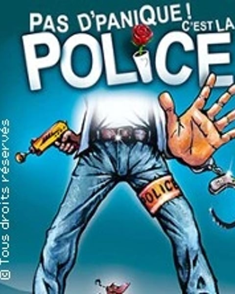 Pas d'Panique ! C'est la police...
