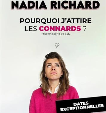 Nadia Richard, Pourquoi J'attire les Connards ?