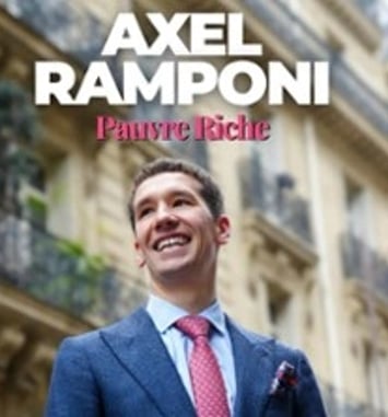 Axel Ramponi, Pauvre Riche