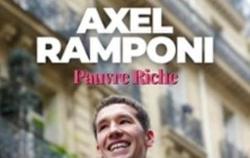 Axel Ramponi, Pauvre Riche