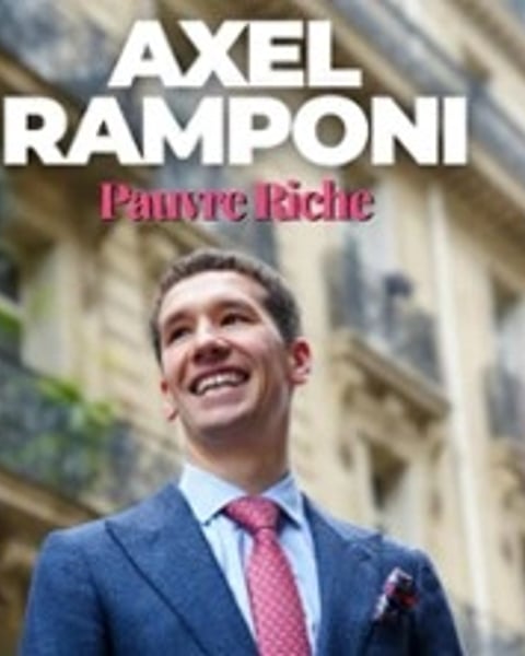 Axel Ramponi, Pauvre Riche