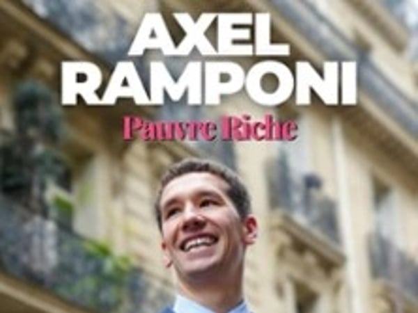 Axel Ramponi, Pauvre Riche