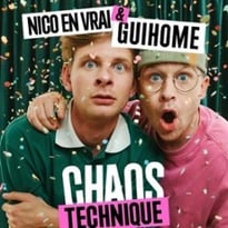Guihome & Nico en Vrai, Chaos Technique