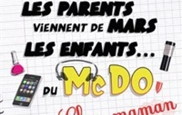 Les parents viennent de mars, les enfants du McDo ! Chez maman