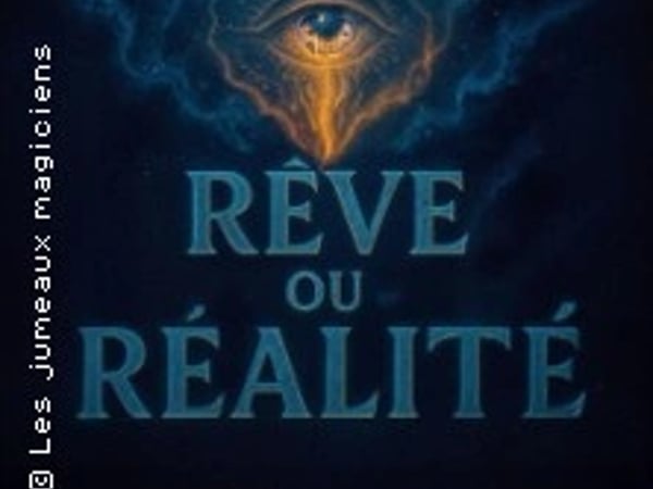 Les Jumeaux Magiciens, Rêve ou Réalité