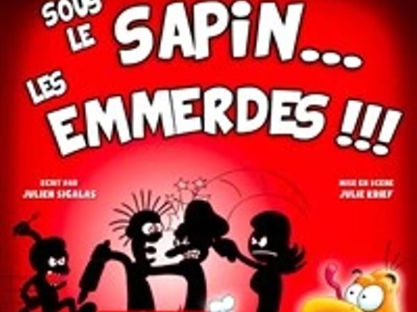 Sous le sapin... Les emmerdes !