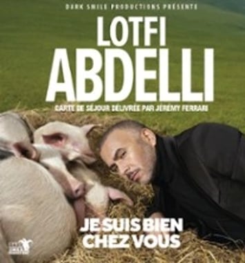 Lotfi Abdelli, Je suis bien chez vous