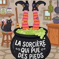 La sorcière qui pue des pieds