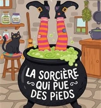 La sorcière qui pue des pieds