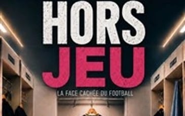 Hors-jeu, la face cachée du football
