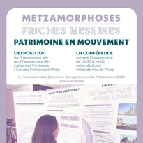 Metzamorphoses – Friches messines : patrimoine en mouvement – La conférence