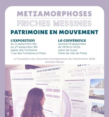 Metzamorphoses – Friches messines : patrimoine en mouvement – La conférence
