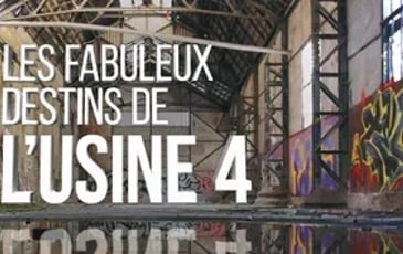 Circuit urbain "Les fabuleux destins de l'Usine 4"