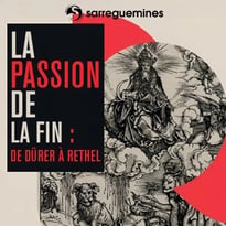 Exposition "La Passion de la fin : de Dürer à Rethel"