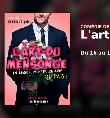 Pièce de théâtre - l'art du mensonge