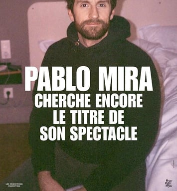 Pablo Mira - Cherche encore le titre de son spectacle