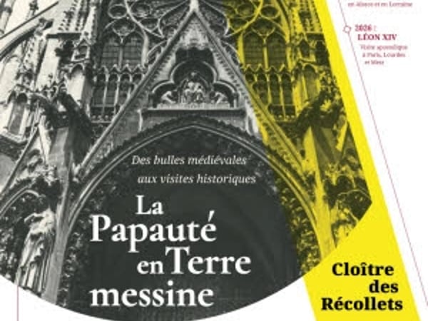 Exposition - La Papauté en Terre messine