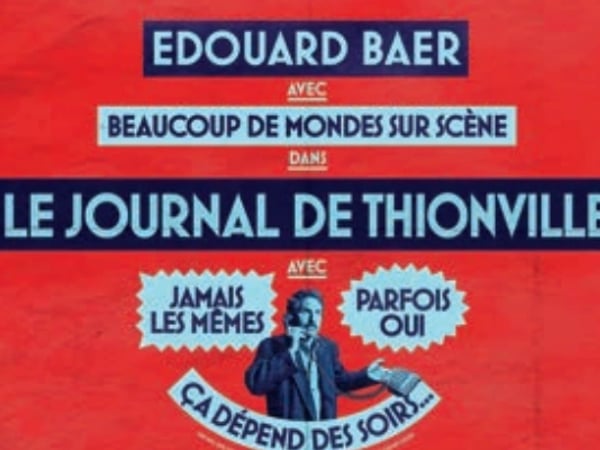 Le Journal d'Edouard Baer à Thionville