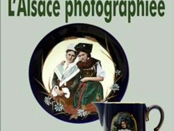 Exposition - L'Alsace photographiée