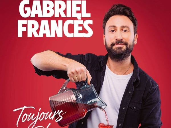 Gabriel Francès : Toujours plus