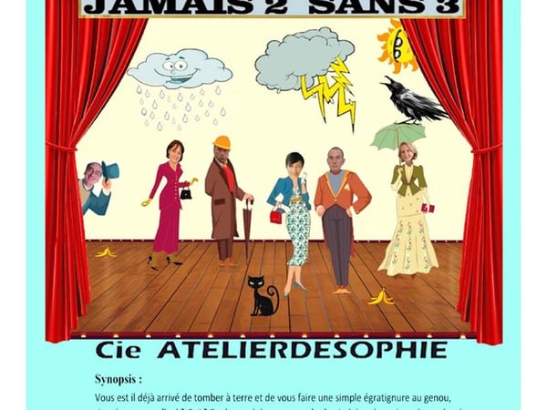 Théâtre - Jamais 2 sans 3