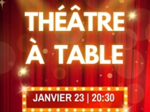 Théâtre à table