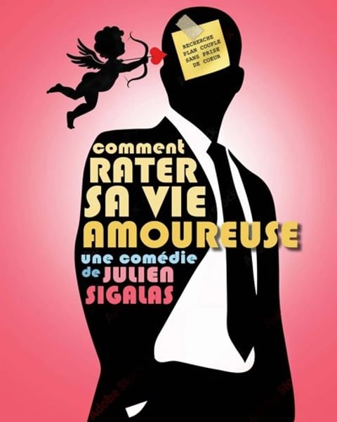 Comment rater sa vie amoureuse ?
